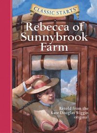 bokomslag Classic Starts: Rebecca of Sunnybrook Farm