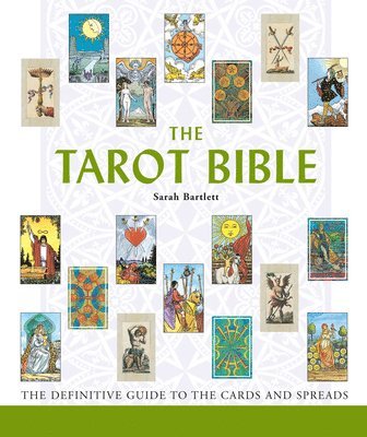 bokomslag The Tarot Bible: The Definitive Guide to the Cards and Spreads Volume 7
