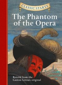 bokomslag Classic Starts (R): The Phantom of the Opera