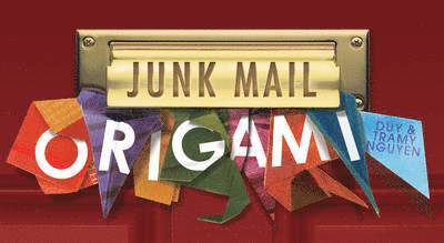 Duy Nguyen, Tramy Nguyen - Junk Mail Origami, Häftad