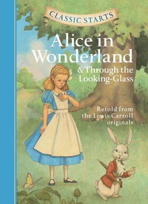 bokomslag Classic Starts (R): Alice in Wonderland & Through the Looking-Glass