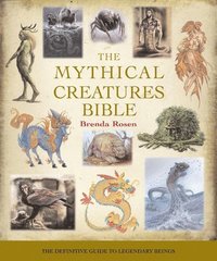 bokomslag The Mythical Creatures Bible