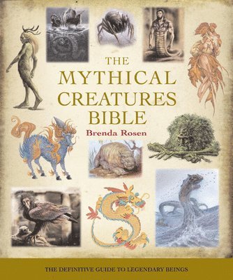 bokomslag The Mythical Creatures Bible