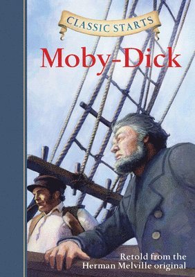 Herman Melville, Kathleen Olmstead - Classic Starts®: Moby-Dick, Inbunden