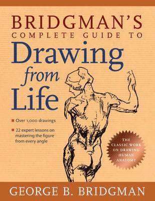 Bridgman's Complete Guide to Drawing From Life