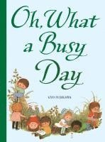 bokomslag Fujikawa, G: Oh, What a Busy Day