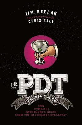 bokomslag The PDT Cocktail Book