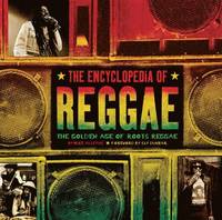 bokomslag The Encyclopedia of Reggae: The Golden Age of Roots Reggae