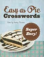 bokomslag Easy as Pie Crosswords: Super Easy!: 72 Relaxing Puzzles