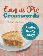 bokomslag Easy as Pie Crosswords: Really, Really Easy!: 72 Relaxing Puzzles