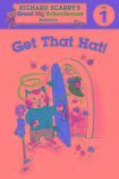 Richard Scarry's Readers (Level 1): Get That Hat!