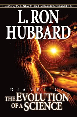 L. Ron Hubbard - Dianetics: The Evolution of a Science, Häftad