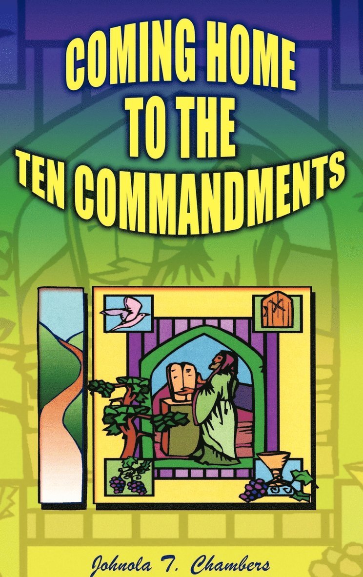 Coming Home to the Ten Commandments 1