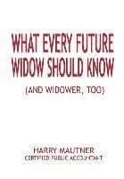 bokomslag What Every Future Widow Should Know