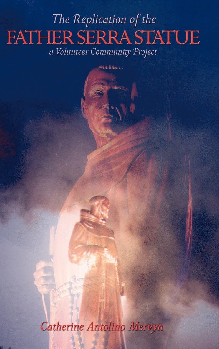 The Replication of the Father Serra Statue 1