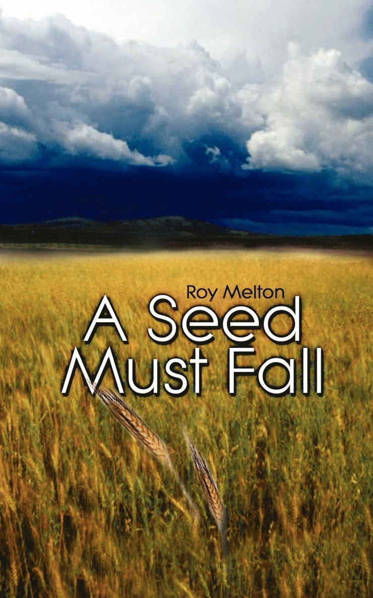 A Seed Must Fall 1