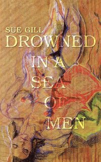 bokomslag Drowned in a Sea of Men