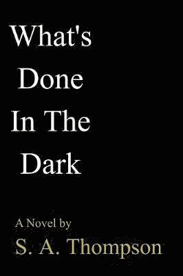 What's Done in the Dark 1