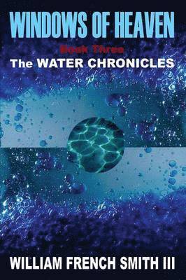 bokomslag Windows of Heaven: Book Three, The Water Chronicles
