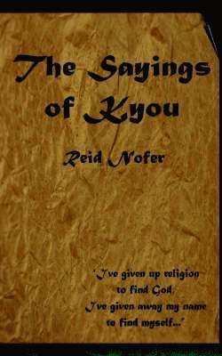 Reid Nofer - Saying of Kyou, Häftad