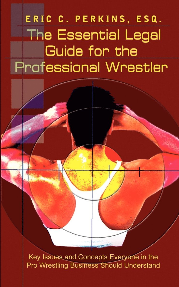 The Essential Legal Guide for the Professional Wrestler 1