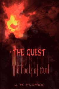 bokomslag The Quest: Book I: The Roots of Evil