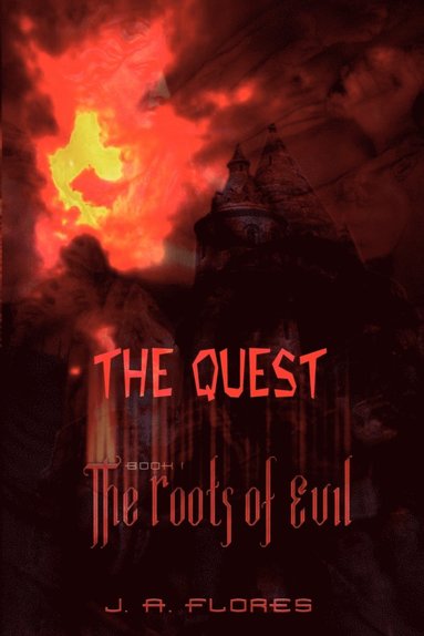 bokomslag The Quest: Book I: The Roots of Evil