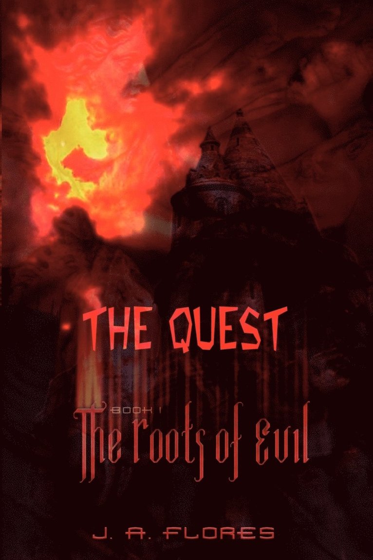 The Quest: Book I: The Roots of Evil