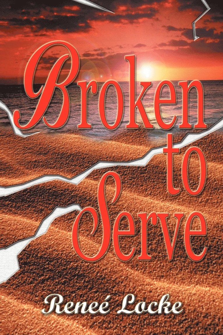 Broken to Serve 1