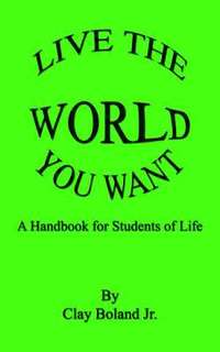 bokomslag Live the World You Want
