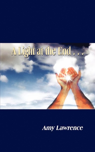 Amy Lawrence - Light at the End..., Häftad