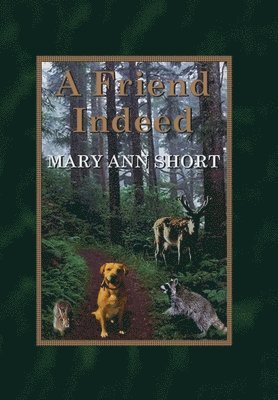 Mary Ann Short - Friend Indeed, Inbunden