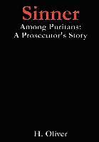 H. Oliver - Sinner Among Puritans, Inbunden