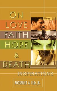bokomslag On Love Faith Hope & Death
