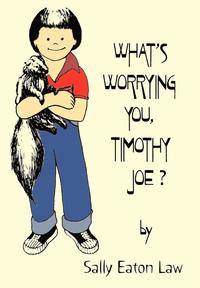 bokomslag What's Worrying You, Timothy Joe?