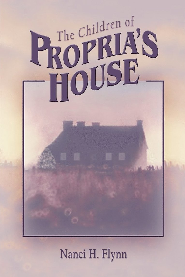 The Children of Propria's House 1