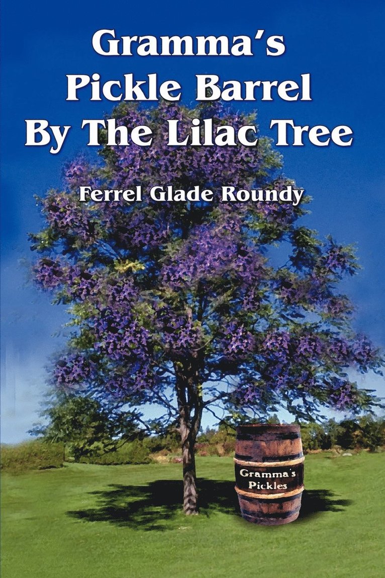 Gramma's Pickle Barrel by the Lilac Tree 1