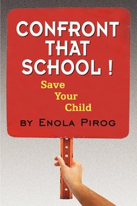 bokomslag Confront That School! Save Your Child