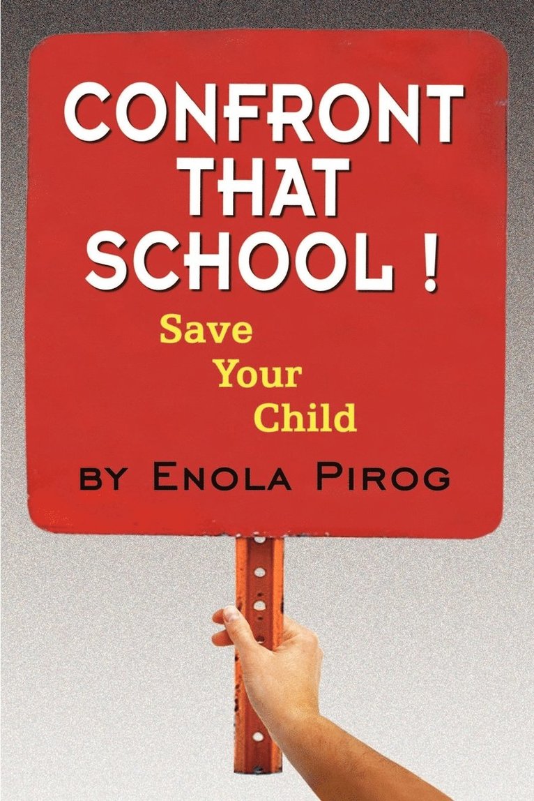 Confront That School! Save Your Child 1