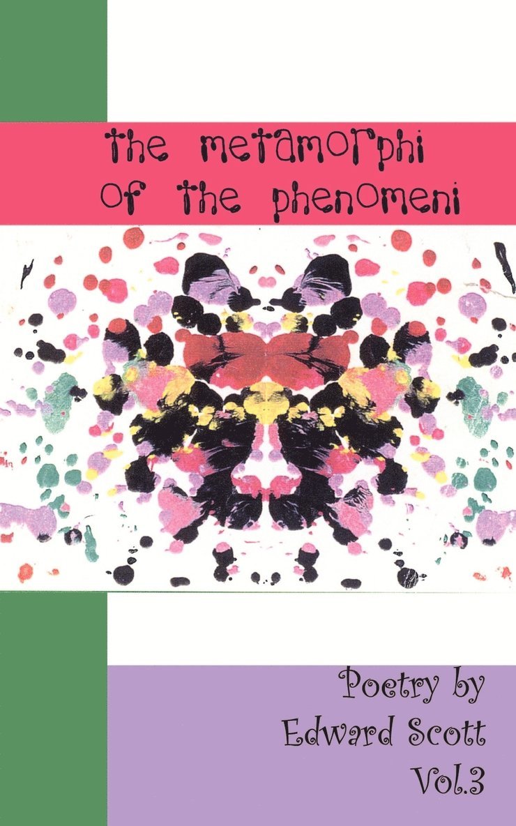 The Metamorphi of the Phenomeni: v. 3 1