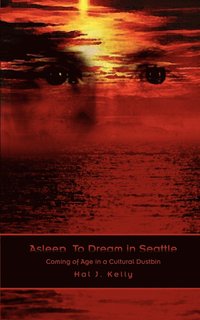 bokomslag Asleep, to Dream in Seattle
