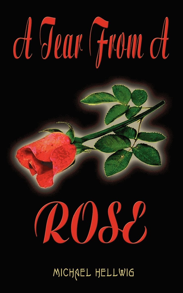 A Tear from a Rose 1