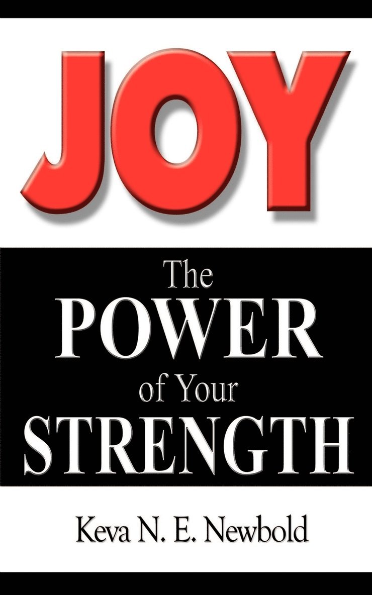 Joy the Power of Your Strength 1