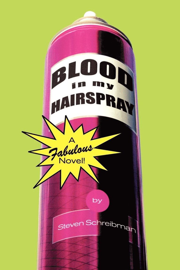 Blood in My Hairspray 1