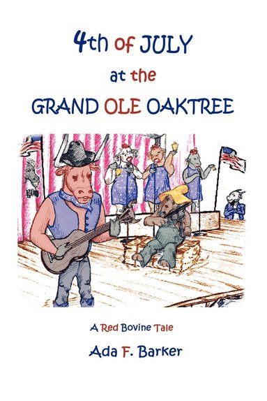 bokomslag Fourth of July at the &quot;Grand Ole Oaktree&quot;