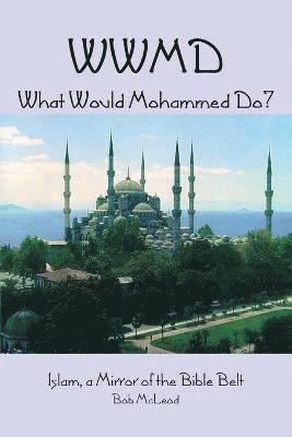 bokomslag WWMD What Would Mohammed Do?