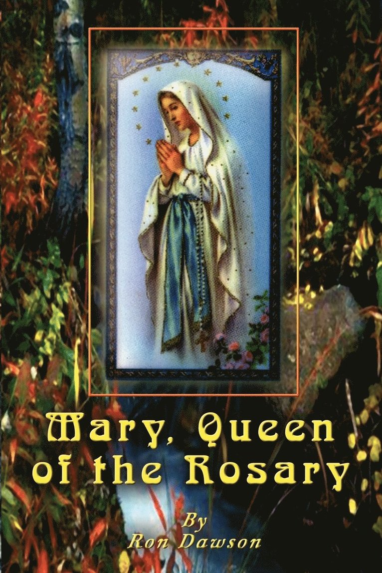 Mary, Queen of the Rosary 1