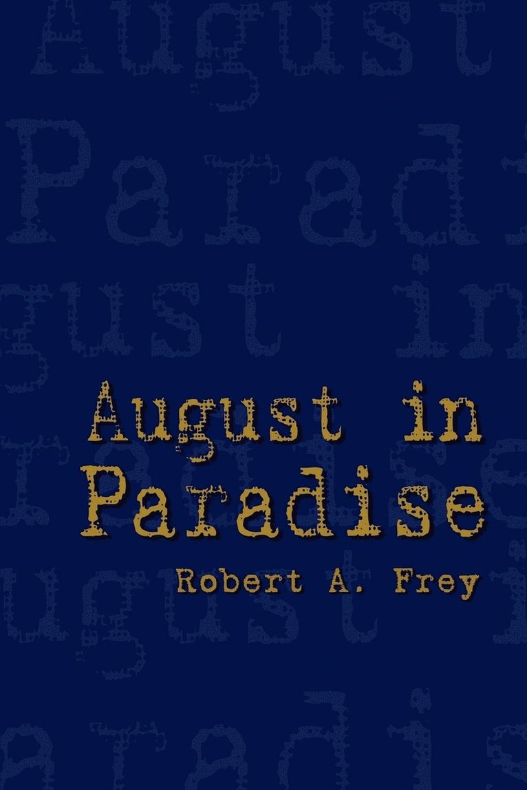 August in Paradise 1