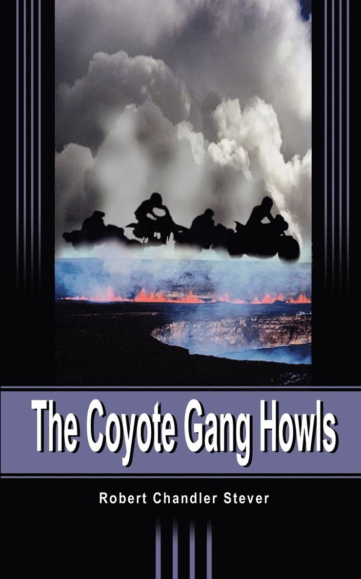 Robert Chandler Stever - Coyote Gang Howls, Häftad