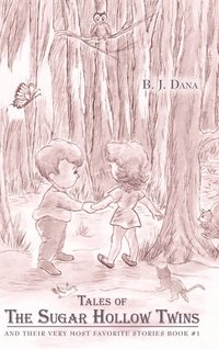 bokomslag Tales of The Sugar Hollow Twins: and Their Very Most Favorite Stories Book #1